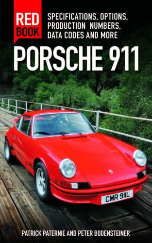 Porsche 911 Red Book: Specifications, Options, Production Numbers, Data Codes and More (Paperback)