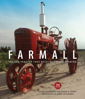 Farmall: The Red Tractor That Revolutionized Farming, 2nd Edition (Hardback)