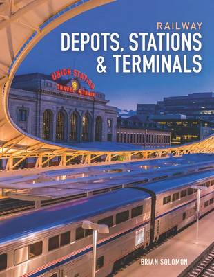 Railway Depots, Stations & Terminals (Hardback)
