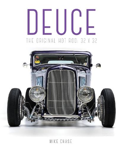Deuce: The Original Hot Rod: 32x32 (Hardback)