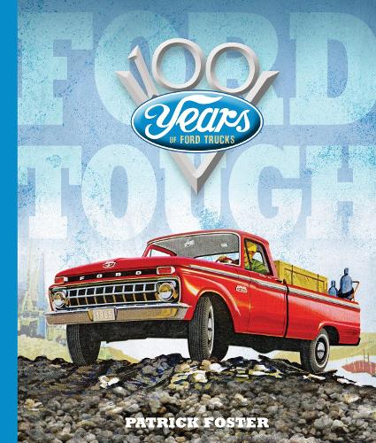 Ford Tough: 100 Years of Ford Trucks (Hardback)