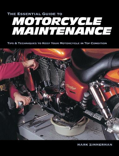 The Essential Guide to Motorcycle Maintenance (Paperback)