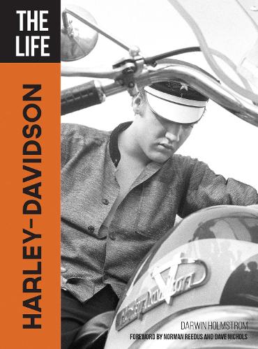 The Life Harley-Davidson - Darwin Holmstrom