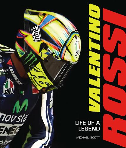 Valentino Rossi: Life of a Legend (Hardback)
