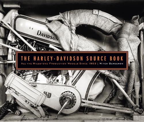 The Harley-Davidson Source Book: All the Milestone Production Models Since 1903 (Hardback)