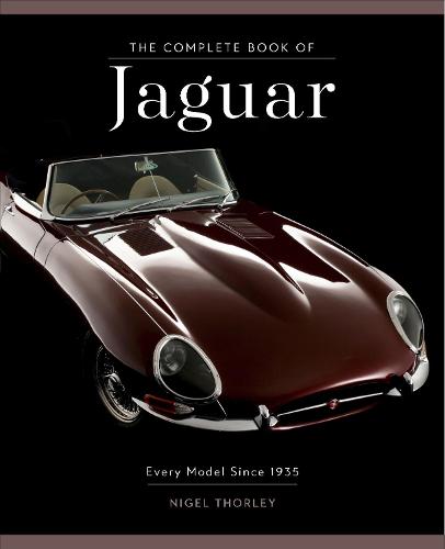 The Complete Book of Jaguar: Every Model Since 1935 - Complete Book Series (Hardback)