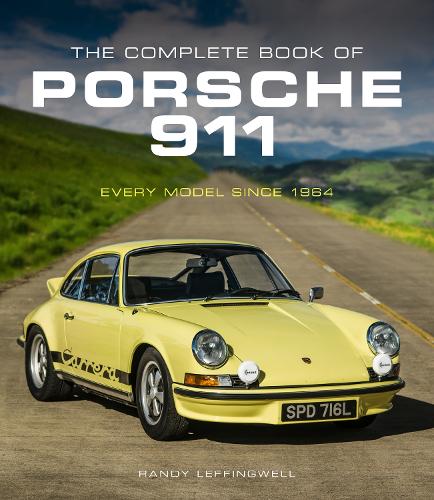 The Complete Book of Porsche 911: Every Model Since 1964 - Complete Book Series (Hardback)