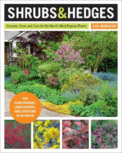 Shrubs and Hedges: Discover, Grow, and Care for the World's Most Popular Plants (Paperback)
