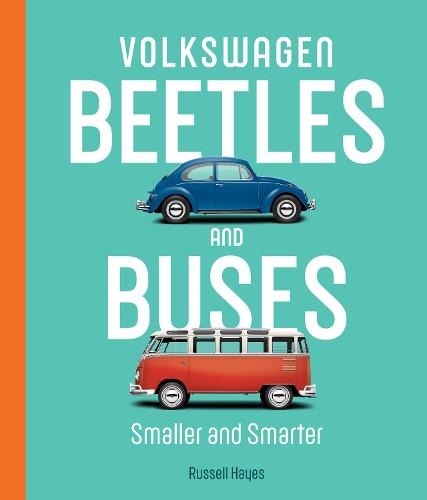 Volkswagen Beetles and Buses: Smaller and Smarter (Hardback)