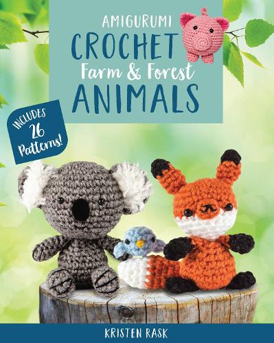 Amigurumi Crochet: Farm and Forest Animals: Includes 26 Patterns! (Paperback)