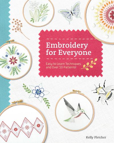 Embroidery for Everyone: Easy to Learn Techniques with 50 Patterns! (Paperback)