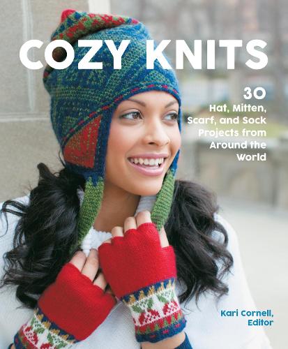 Cozy Knits: 30 Hat, Mitten, Scarf and Sock Projects from Around the World (Paperback)
