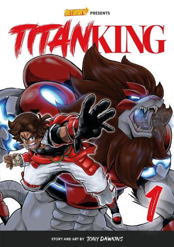 Titan King, Volume 1 - Rockport Edition Volume 1: The Fall Guy - Saturday AM TANKS / Titan King (Paperback)