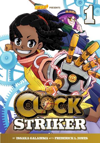 Clock Striker, Volume 1 Volume 1: "I'm Gonna Be a SMITH!" - Saturday AM TANKS / Clock Striker (Paperback)