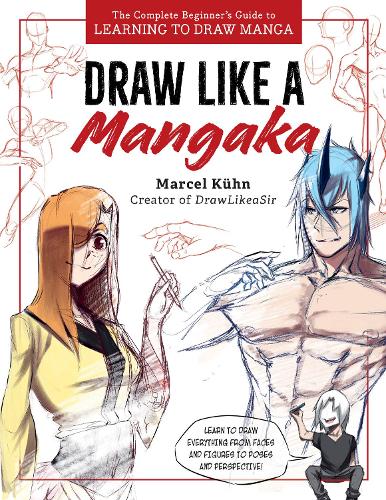 Draw Like a Mangaka by Marcel Kuhn | Waterstones