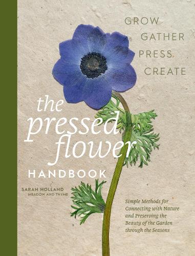 Quarto Publishing Group Usa Inc The Pressed Flower Handbook