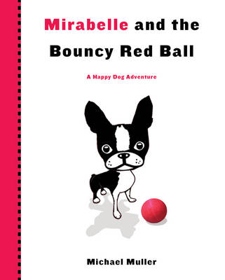Mirabelle and the Bouncy Red Ball (Hardback)