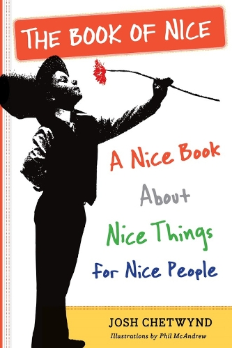 Book of Nice: A Nice Book about Nice Things for Nice People (Paperback)