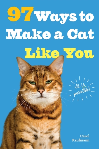 Workman Publishing 97 Ways To Make A Cat Like You
