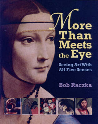 More Than Meets The Eye: Seeing Art With All Five Senses (Paperback)