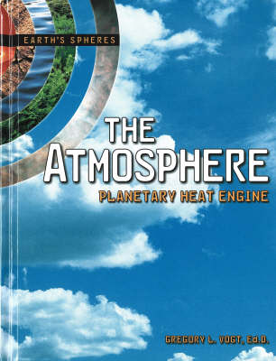 The Atmosphere - Earth's Spheres Series (Hardback)
