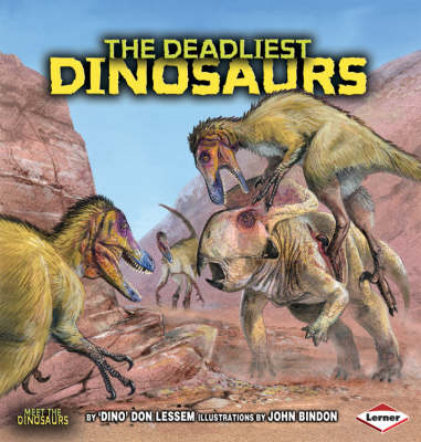 The Deadliest Dinosaurs - Meet the Dinosaurs No. 7 (Paperback)