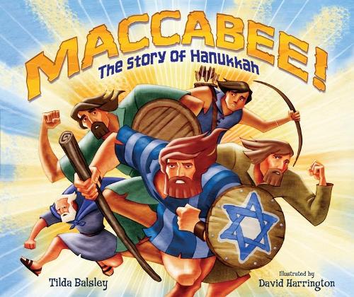 Maccabee! The Story of Hanukkah (Paperback)