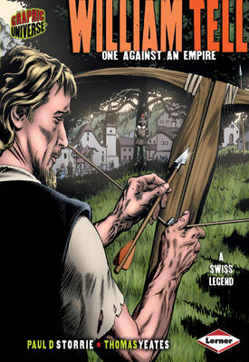 William Tell: One Against an Empire - Graphic Myths and Legends (Paperback)