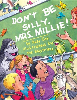 Don't Be Silly, Mrs. Millie! (Hardback)