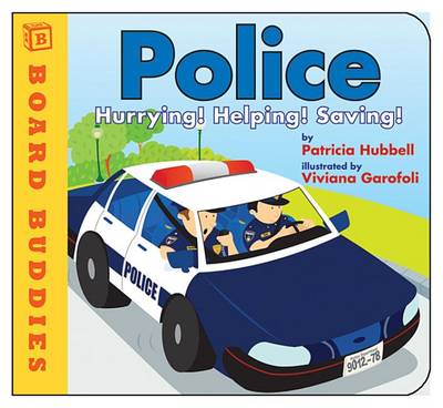 Police: Hurrying! Helping! Saving! - Board Buddies (Board book)