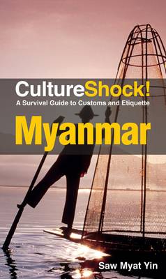 Myanmar: A Survival Guide to Customs and Etiquette - Culture Shock! (Paperback)