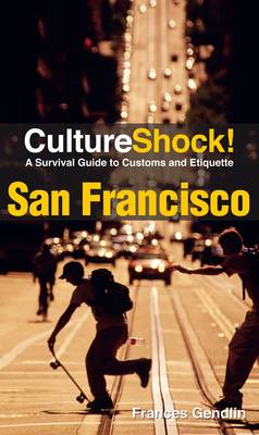 San Francisco: A Survival Guide to Customs and Etiquette - Culture Shock! (Paperback)