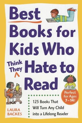 Best Books For Kids Who (Think They) Hate To Read (Paperback)