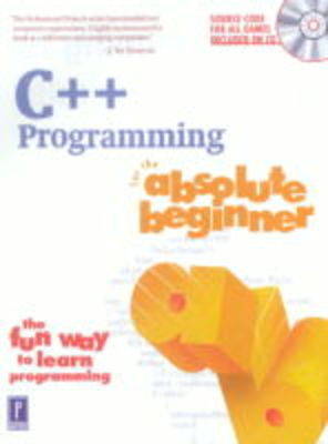 C++ Programming for the Absolute Beginner - Absolute Beginners