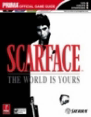 Scarface: The World is Yours Official Strategy Guide (Paperback)