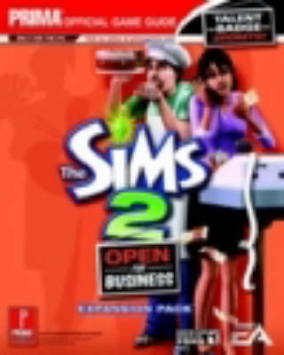 The Sims 2 - Open for Business Expansion Pack: The Official Strategy Guide (Paperback)
