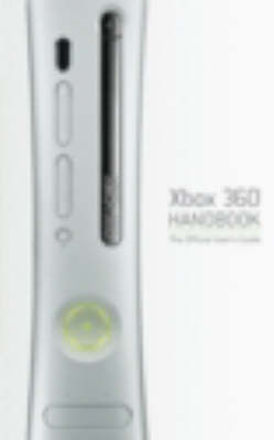 Xbox 360 Handbook: The Official User's Guide (Paperback)
