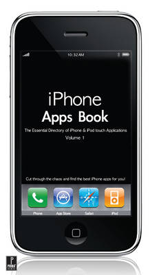Iphone Apps Book Vol. 1: The Essential Dictionary of iPhone Touch Applications (Paperback)