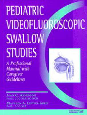 Pediatric Videofluoroscopic Swallow Studies (Paperback)