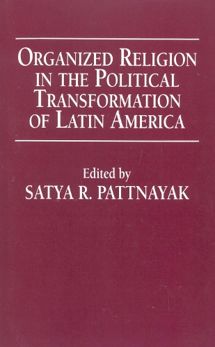 Organized Religion in the Political Transformation of Latin America (Paperback)