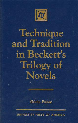 Technique and Tradition in Beckett's Trilogy of Novels (Hardback)