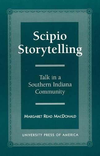 Scipio Storytelling: Talk in a Southern Indiana Community (Hardback)