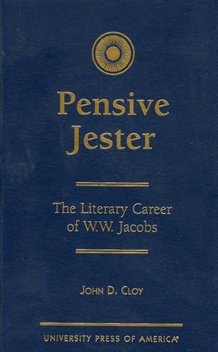 Pensive Jester: The Literary Career of W.W. Jacobs (Hardback)