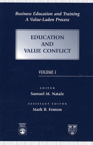 Business Education and Training: A Value-Laden Process, Education and Value Conflict - Business Education and Training (Hardback)