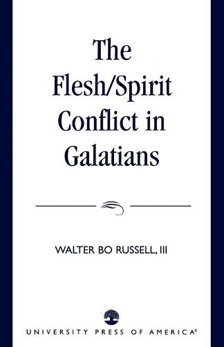 The Flesh/Spirit Conflict in Galatians (Paperback)
