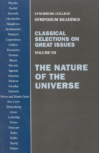 The Classical Selections on Great Issues: The Nature of the Universe (Paperback)