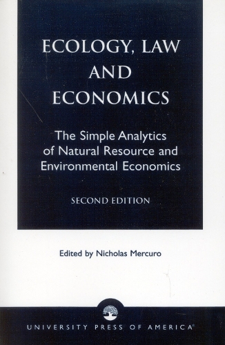 Ecology, Law and Economics: The Simple Analytics of Natural Resource and Environmental Economics (Hardback)