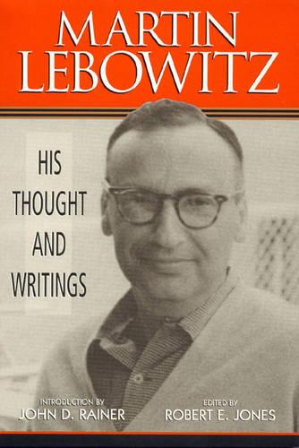 Martin Lebowitz: His Thought and Writings (Hardback)