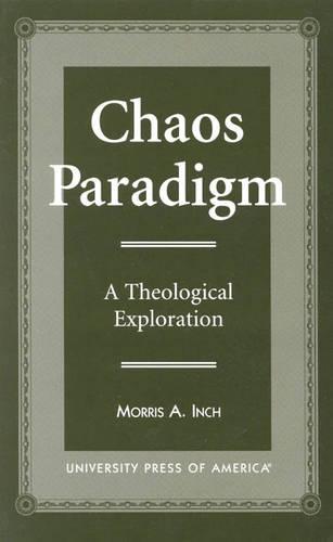 Chaos Paradigm: A Theological Exploration (Paperback)