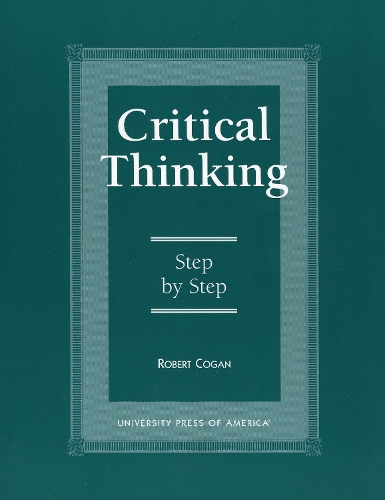 Critical Thinking: Step by Step (Paperback)